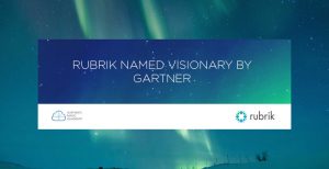 Rubrik - Gartner Named The New Visionary