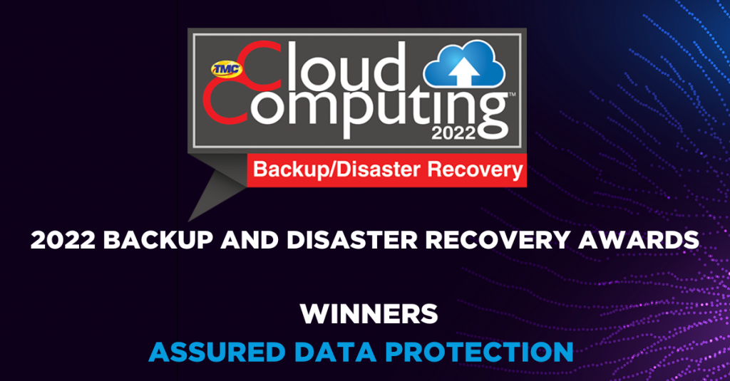 Assured Data Protection Receives 2022 Backup and Disaster Recovery Award from Cloud Computing Magazine