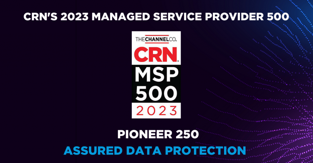 Assured Data Protection Recognized on CRN’s 2023 MSP 500 List